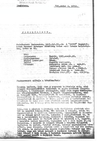 Részlet a Deportáltakat Gondozó Országos Bizottság által felvett jegyzőkönyvekből (Forrás: DEGOB-jegyzőkönyvek: 1344, MZSL)
